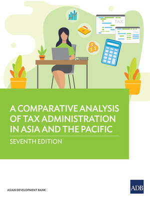 cover image of A Comparative Analysis of Tax Administration in Asia and the Pacific-